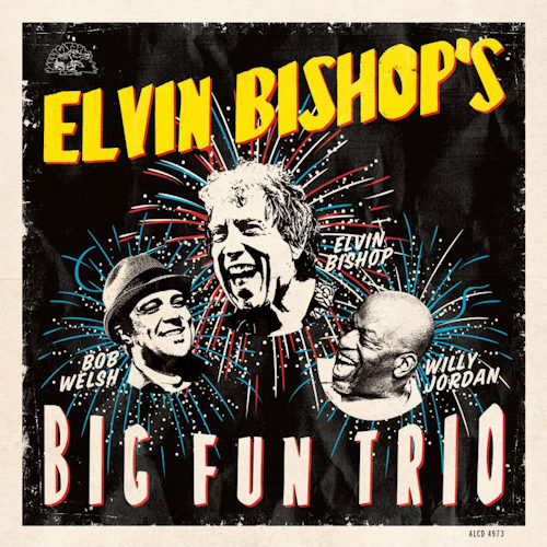 BISHOP, ELVIN - ELVIN BISHOP'S BIG FUN TRIOBISHOP, ELVIN - ELVIN BISHOPS BIG FUN TRIO.jpg